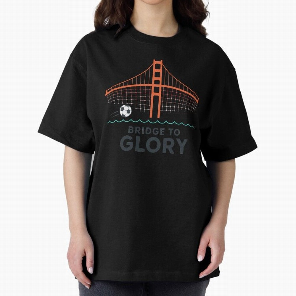 Bridge to Glory Oversized T-Shirt Show Up for the Glory of Global Football Passion for FIFA World Cup 2026 Group Stage, Filled with Messi, Neymar and Mbappe, Brazil, Portugal and Argentina, Soccer Culture, Superstar Moments, National Team Dreams