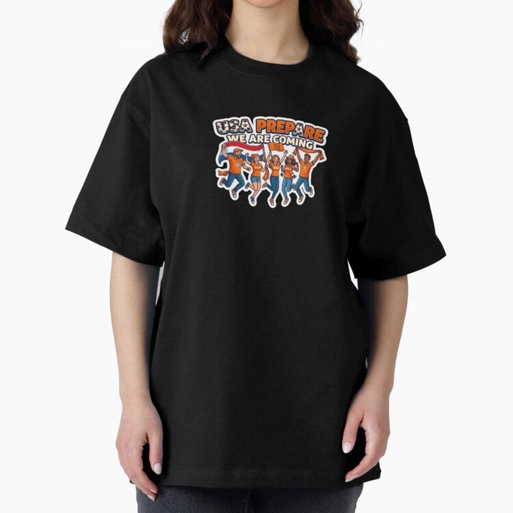 Netherlands Soccer Fans 2026 Sticker We Are Coming Oversized T-Shirt Celebrate Rivalries and Pride in the FIFA World Cup 2026 Journey through Messi Highlights, Brazil Pride, Tournament Hype, Historic Matchups, Family Viewing Parties and Global