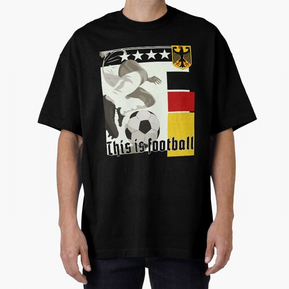This is football! Fan Design Germany 2026 Oversized T-Shirt Show Championship Spirit for Match Day Hype around FIFA World Cup 2026 USA Canada Mexico, Haaland, Argentina, France and Brazil, Supporter Pride, Iconic Celebrations, Legendary Names and